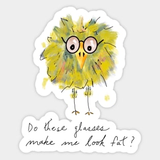 Funny Bird!  Do These Glasses Make Me Look Fat? Sticker